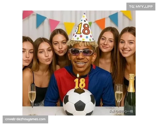 18岁亚马尔迎职业生涯150场里程碑，身价持续飙升